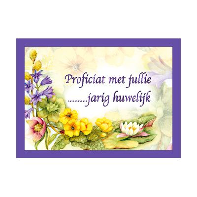 Wenskaart bloemen. ..jarig huwelijk 1 x 1